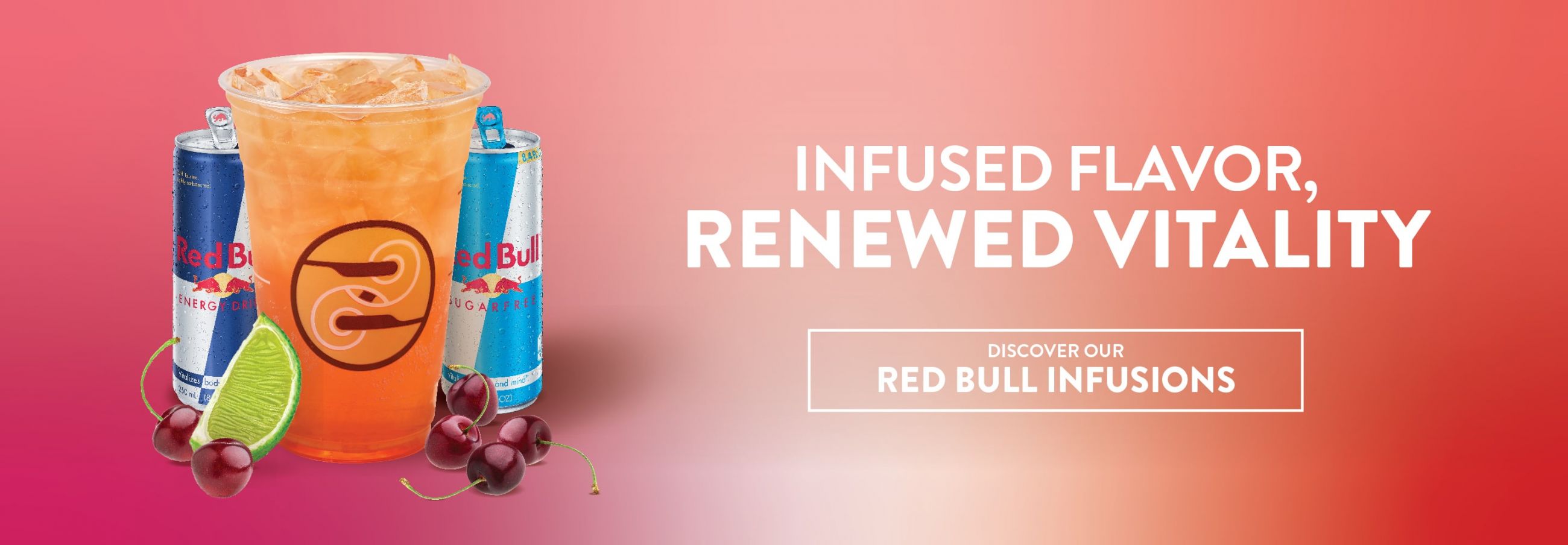 Infused flavor renewed vitality. Click to discover our Red Bull Infusions.
