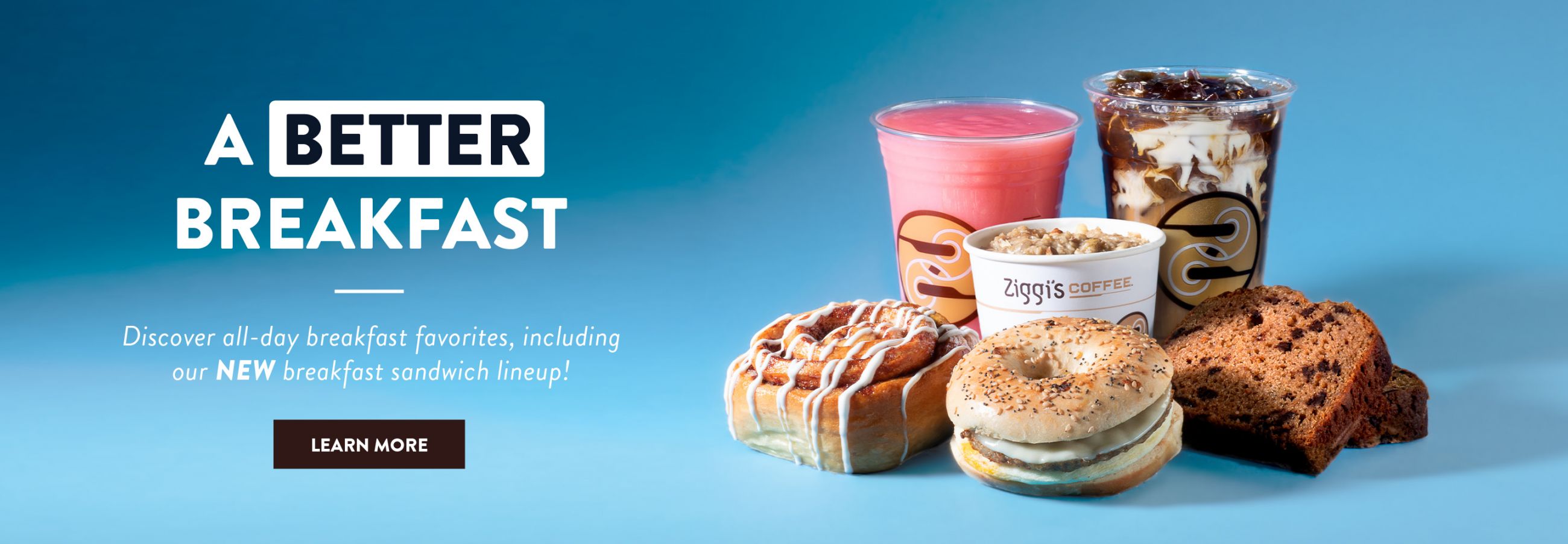 A Better Breakfast at Ziggi's Coffee with images of a breakfast sandwich, smoothie, oatmeal, bread slices and a coffee